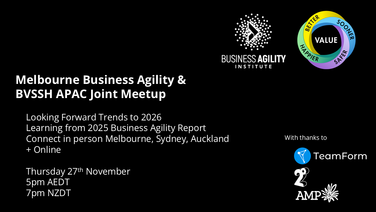 Year-end joint Melbourne Business Agility and BVSSH meetup
